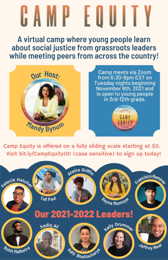 flier that is titled camp equity with text that reads "A virtual camp where young people learn about social justice from grassroots leaders while meeting peers across the country"