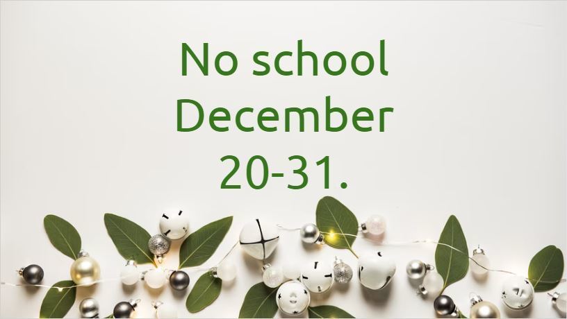 Image of lights and bells with text "no school December 20-31. "