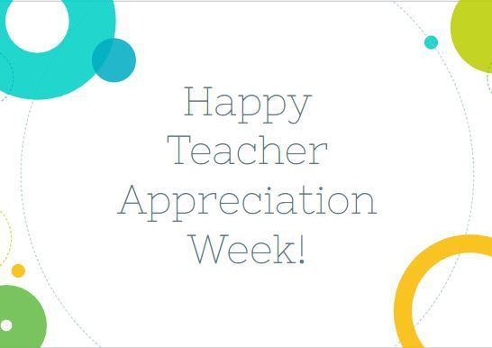 Multicolored circles with text "Happy teacher appreciation week!"