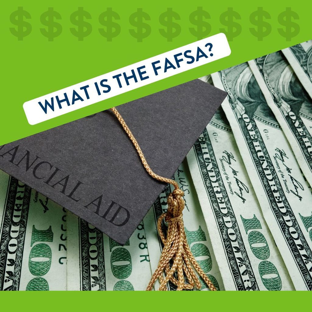 image of diploma over 100 dollar bills with text: What is the FASFA?