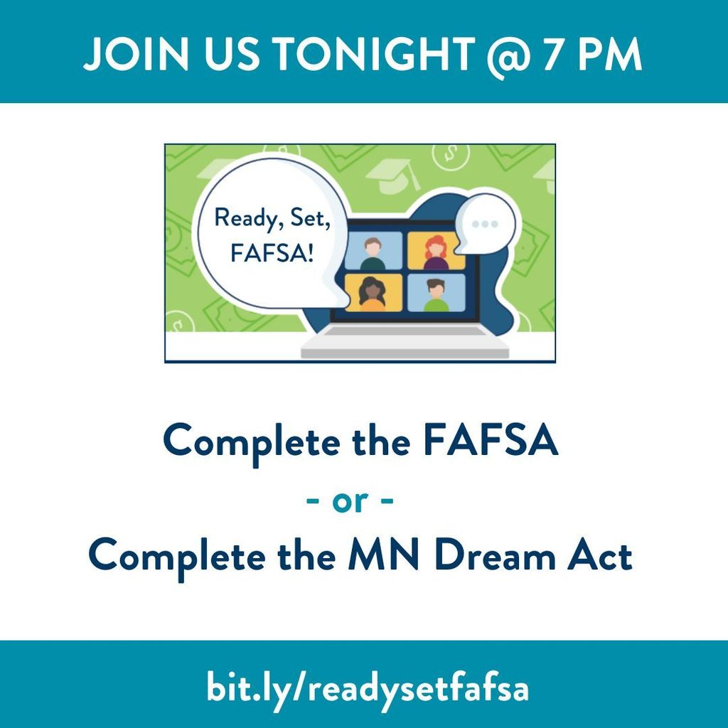 "Join us Tonight at 7PM COmplete the FASFA or Complete the MN Dream Act with an image of a computer that says "Ready, set. FASFA"