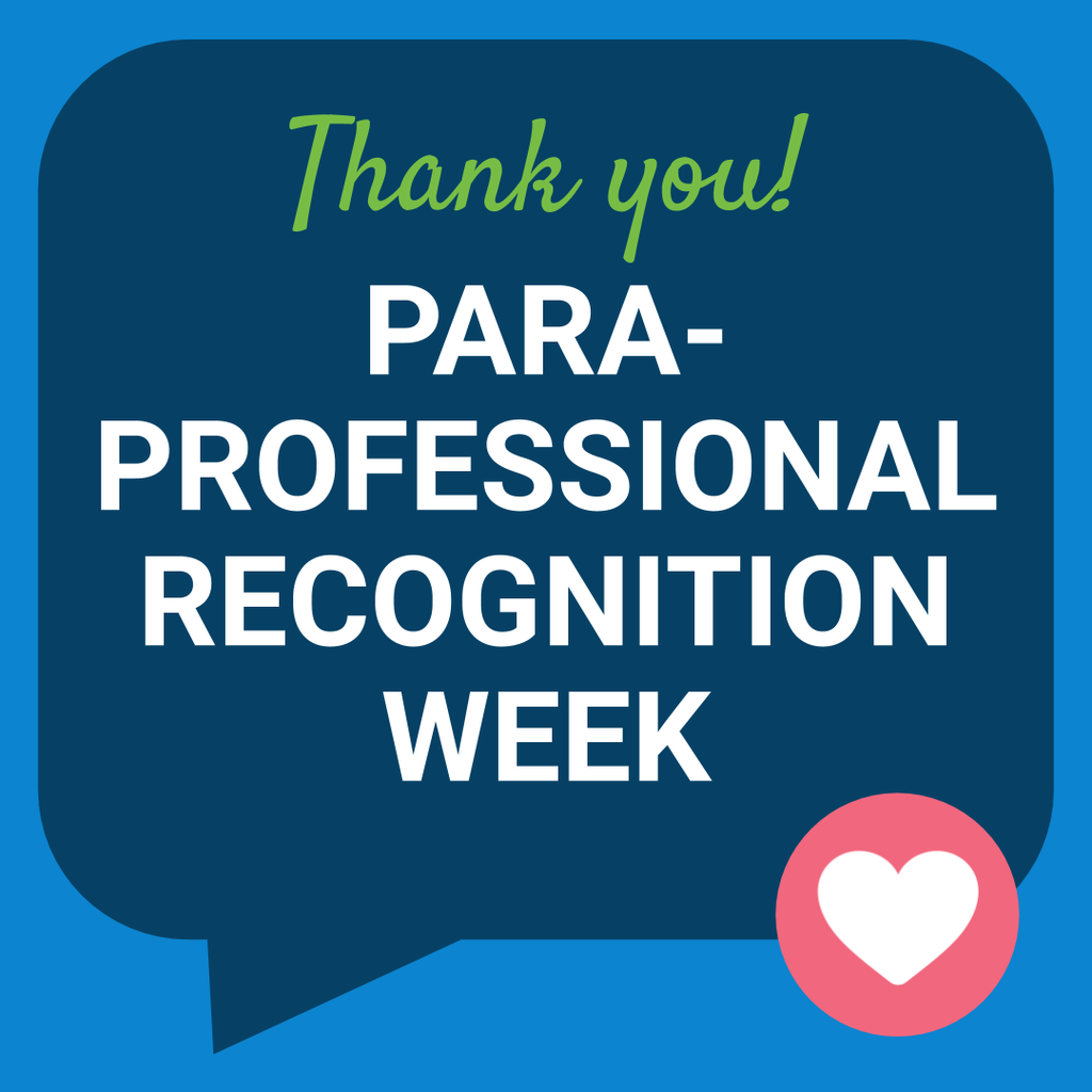 blue bubble: "Thank you!  Paraprofessional Recognition Week"